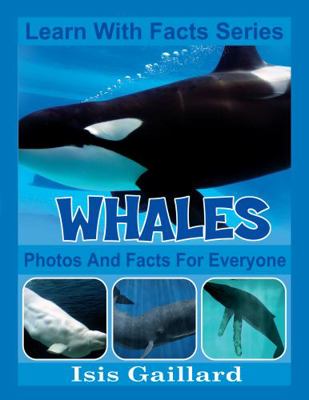 Whales Photos and Facts for Everyone: Animals i... 1634973267 Book Cover