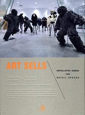 Art Sells: Installation Designs for Retail Spaces 9881383560 Book Cover