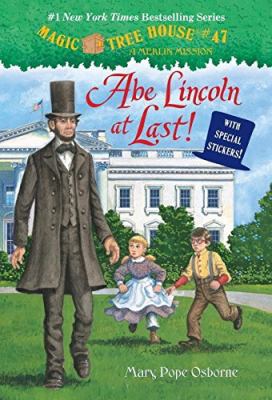 Abe Lincoln at Last! (Magic Tree House, Book #47) 054568949X Book Cover