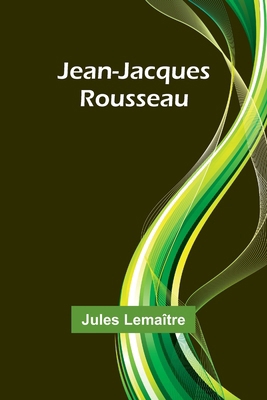 Jean-Jacques Rousseau [French] 9357964649 Book Cover