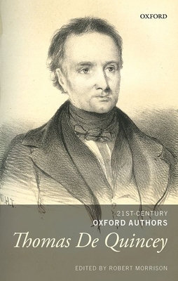 Thomas de Quincey: Selected Writings 0199676895 Book Cover