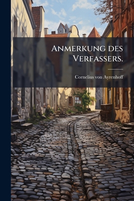 Anmerkung des Verfassers. [German] 1276916582 Book Cover