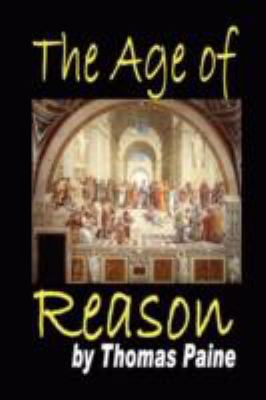 The Age of Reason: Being an Investigation of Tr... 0981597106 Book Cover