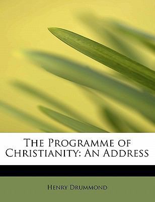 The Programme of Christianity: An Address 1241664617 Book Cover