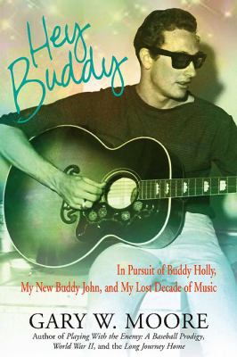 Hey Buddy: In Pursuit of Buddy Holly, My New Bu... B00BRAWI9S Book Cover