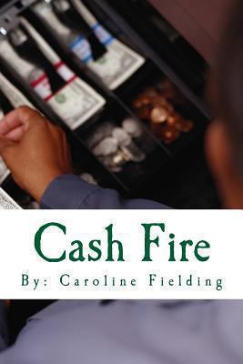 Cash Fire 1492189316 Book Cover