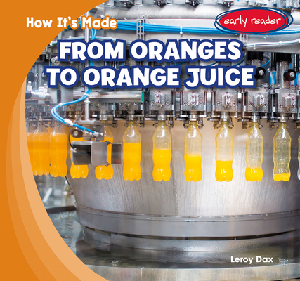 From Oranges to Juice 1482481693 Book Cover