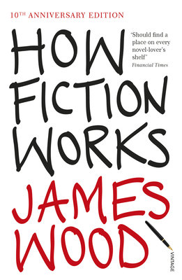 How Fiction Works 1845950933 Book Cover