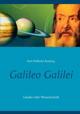 Galileo Galilei: Glaube oder Wissenschaft [German] 374078170X Book Cover