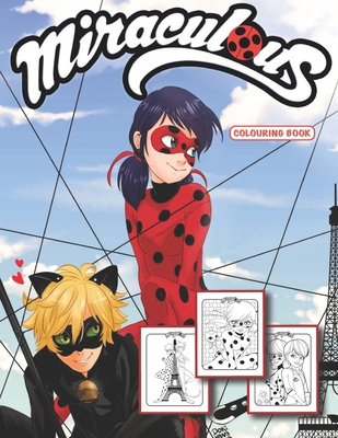 Miraculous Colouring Book: Miraculous Ladybug Colouring Book for girls and boys (unofficial) B08HTYTTG7 Book Cover