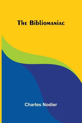 The Bibliomaniac 9367241674 Book Cover
