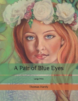 A Pair of Blue Eyes: Large Print B087646BZT Book Cover