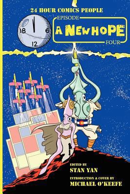 24 Hour Comics People, Episode Four: A New Hope 1456592122 Book Cover