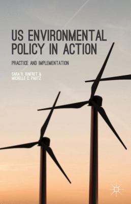 Us Environmental Policy in Action: Practice and... 1137335254 Book Cover