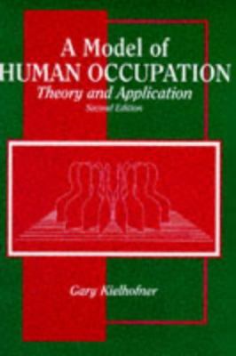 A Model of Human Occupation: Theory and Applica... 0683046012 Book Cover