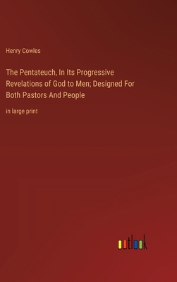 The Pentateuch, In Its Progressive Revelations ... 3368377450 Book Cover