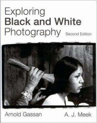 Exploring Black and White Photography 0697125238 Book Cover