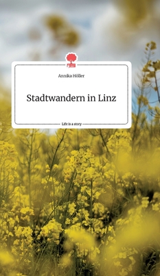 Stadtwandern in Linz. Life is a Story - story.one [German] 3990874209 Book Cover