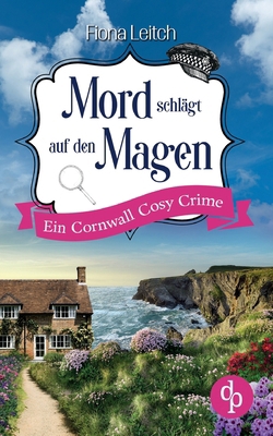 Mord schlägt auf den Magen: Ein Cornwall Cosy C... [German] 3987785071 Book Cover