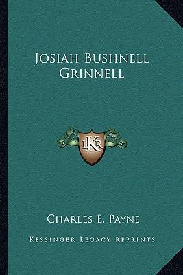 Josiah Bushnell Grinnell 116317906X Book Cover