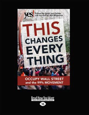 This Changes Everything: Occupy Wall Street and... [Large Print] 1459633989 Book Cover