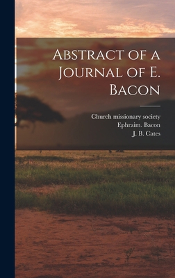 Abstract of a Journal of E. Bacon 1018736735 Book Cover