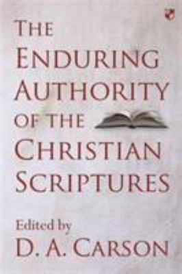 The Enduring Authority of the Christian Scriptures 1783594608 Book Cover