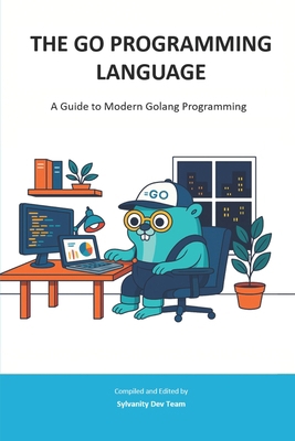The Go Programming Language: A Guide to Modern ... B0FHQSCFJZ Book Cover