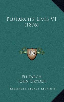 Plutarch's Lives V1 (1876) 1164430394 Book Cover