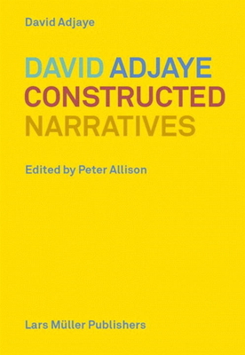 David Adjaye: Constructed Narratives 3037785179 Book Cover