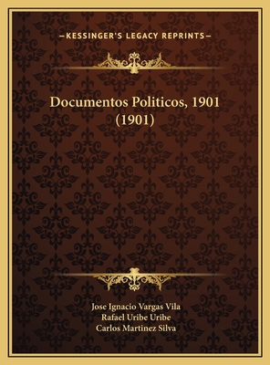Documentos Politicos, 1901 (1901) 1169492967 Book Cover
