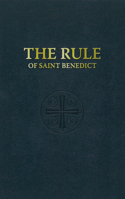 The Rule of St. Benedict 1935302396 Book Cover