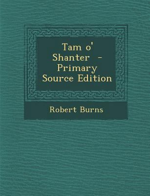 Tam O' Shanter - Primary Source Edition 1295708442 Book Cover