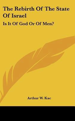 The Rebirth of the State of Israel: Is It of Go... 1104848996 Book Cover