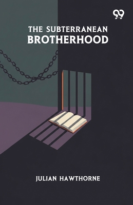 The Subterranean Brotherhood 9373404431 Book Cover