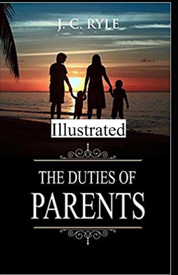 The Duties of Parents illustrated 1705850944 Book Cover