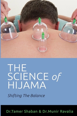 The science of hijama: Shifting the balance 1086320212 Book Cover