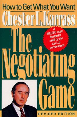 The Negotiating Game: How to Get What You Want ... B00CWEOB2U Book Cover