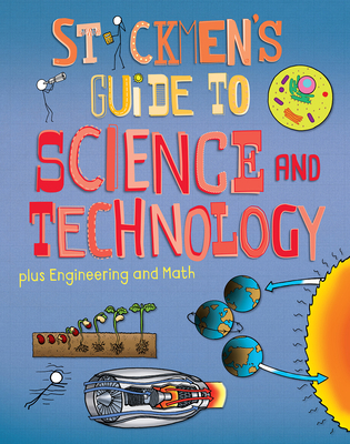 Stickmen's Guide to Science & Technology (Plus ... 1913077713 Book Cover