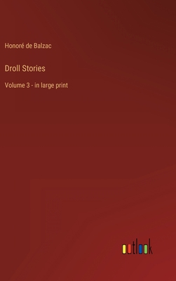 Droll Stories: Volume 3 - in large print 3368437917 Book Cover
