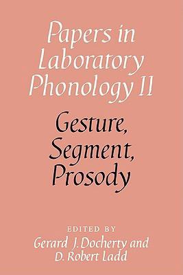 Gesture, Segment, Prosody 0521137551 Book Cover