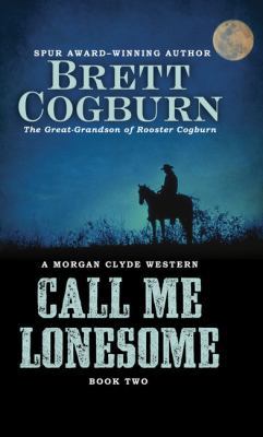Call Me Lonesome [Large Print] 1410481727 Book Cover