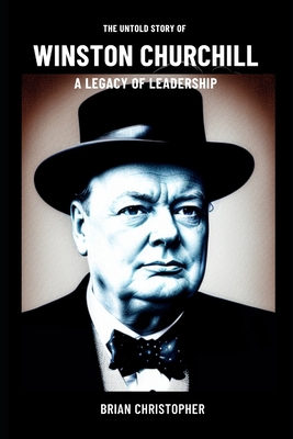 The Untold Story of Winston Churchill - A Legac...            Book Cover