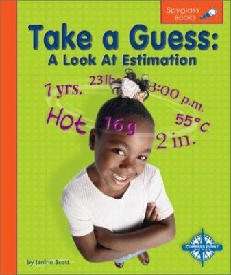Take a Guess: A Look at Estimation 0756504465 Book Cover