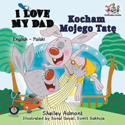 I Love My Dad (English Polish Bilingual Book) [Polish] 152590406X Book Cover