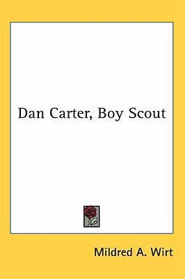 Dan Carter, Boy Scout 1436716497 Book Cover