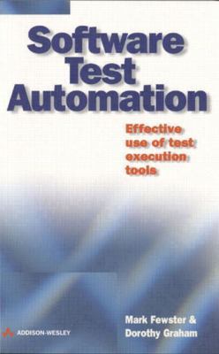 Software Test Automation : Effective Use of Tes... B001HTHVU0 Book Cover