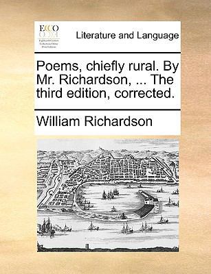 Poems, Chiefly Rural. by Mr. Richardson, ... th... 1170766765 Book Cover