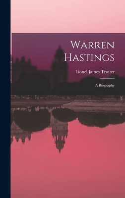 Warren Hastings: A Biography 1016653379 Book Cover