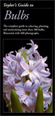 Taylor's Guide to Bulbs (Taylor's Guide to Gardening)